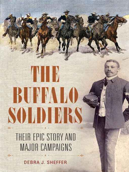 Title details for The Buffalo Soldiers by Debra J. Sheffer Ph.D. - Available